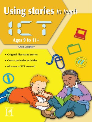 cover image of Using Stories to Teach ICT, Ages 9 to 11+
